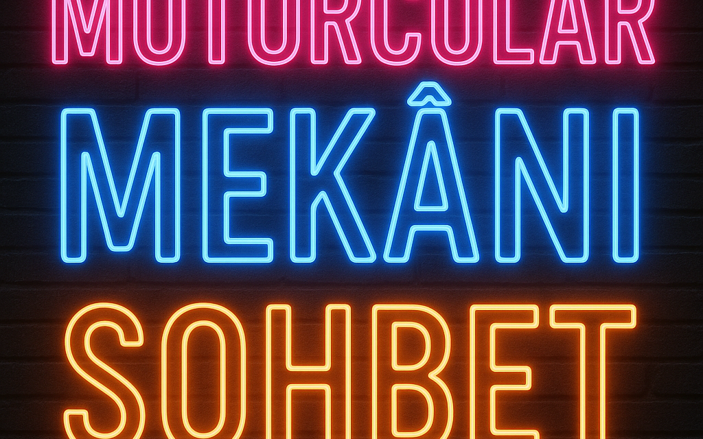 Motorcular MEKÂNI: Sohbet ve Muhabbetin Yeni Adresi